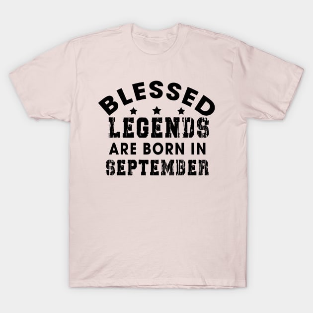 Blessed Legends Are Born In September Funny Christian Birthday T-Shirt by Happy - Design